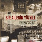 BİR AİLENİN YÜZYILI- EYÜP BOZKURT