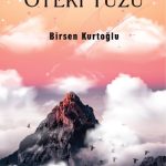 KAFDAĞI’NIN ÖTEKİ YÜZÜ -BIRSEN KURTOĞLU