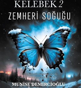 MAVİ KELEBEK 2 -MUNİSE DEMİRCİOĞLU-YAZARDAN İMZALI ÖN SİPARİŞ